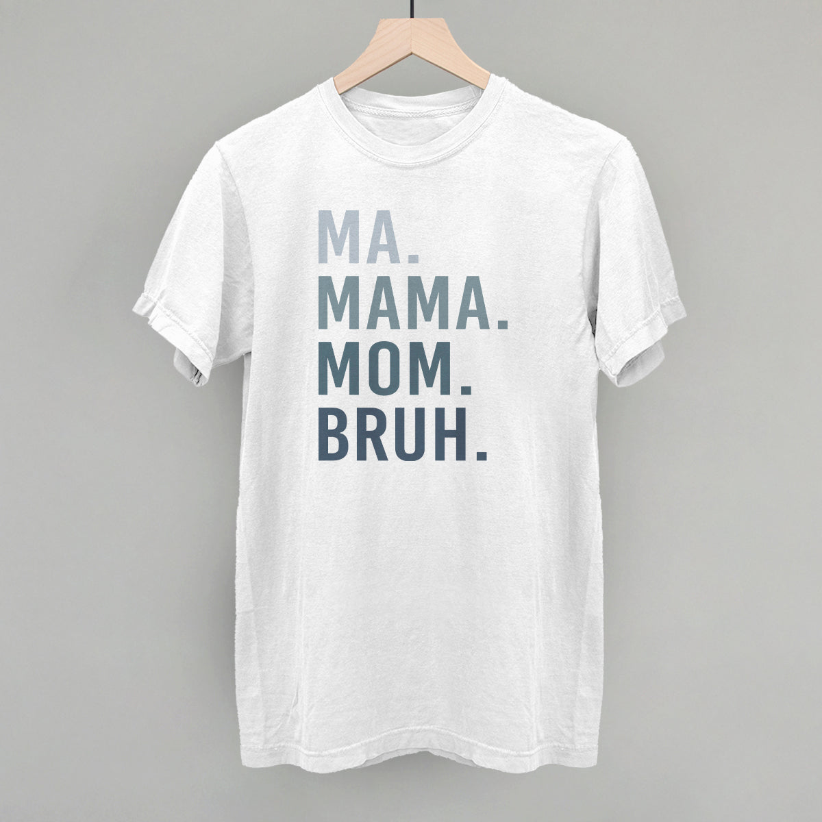 Funny Mom Graphic Tee – Ma Mama Mom Bruh Blue Gradient T-Shirt